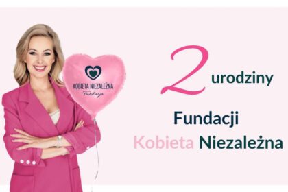 II Urodziny Fundacji Kobieta Niezależna